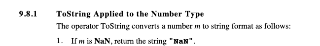 ECMA-262 section 9.8.1 ToString Applied to the Number Type: if m is NaN, return the string NaN